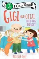 Gigi and Ojiji: Food for Thought di Melissa Iwai edito da HARPERCOLLINS