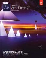 Adobe After Effects CC Classroom in a Book (2015 release) di Lisa Fridsma, Brie Gyncild edito da Adobe Press