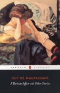 A Parisian Affair and Other Stories di Guy de Maupassant edito da Penguin Books Ltd