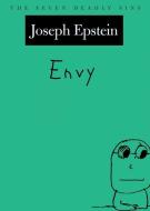 Envy di Joseph Epstein edito da Oxford University Press