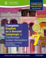 Complete English As A Second Language For Cambridge Lower Secondary Student Book 7 di Chris Akhurst, Lucy Bowley, Lynette Simonis edito da Oxford University Press
