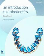 An Introduction To Orthodontics di Laura Mitchell edito da Oxford University Press