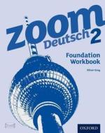 Zoom Deutsch 2 Foundation Workbook (8 Pack) di Oliver Gray edito da Oxford University Press