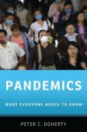 Pandemics di Peter C. Doherty edito da Oxford University Press Inc