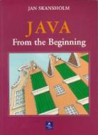 Java From The Beginning di J. Skansholm edito da Pearson Education
