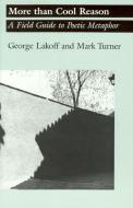 More Than Cool Reason di George Lakoff, Mark Turner edito da The University of Chicago Press