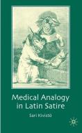 Medical Analogy in Latin Satire di S. Kivistö edito da Palgrave Macmillan UK