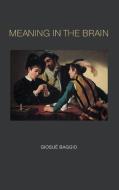 Meaning in the Brain di Giosue (Associate Professor Baggio edito da MIT Press Ltd