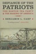 Defiance of the Patriots di Benjamin L. Carp edito da Yale University Press