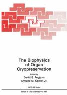 The Biophysics of Organ Cryopreservation edito da SPRINGER NATURE