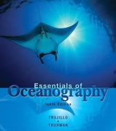 Essentials of Oceanography [With Access Code] di Alan P. Trujillo, Harold V. Thurman edito da Prentice Hall