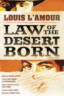 Law Of The Desert Born (Graphic Novel) di Louis L'Amour, Charles Santino edito da Random House USA Inc