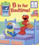 B Is For Bedtime! di Naomi Kleinberg, Tom Brannon edito da Random House Usa Inc