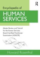 Encyclopedia of Human Services di Howard Rosenthal edito da Routledge