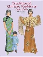 Traditional Chinese Fashions Paper Dolls di Ming-Ju Sun edito da Dover Publications Inc.