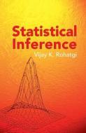 Statistical Inference di Vijay K. Rohatgi edito da Dover Publications Inc.