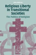 Religious Liberty in Transitional Societies di John Anderson edito da Cambridge University Press