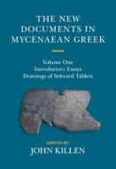 The New Documents In Mycenaean Greek: Volume 1, Introductory Essays edito da Cambridge University Press
