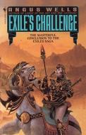 Exile's Challenge di Angus Wells, A Wells, A. Wells edito da Random House
