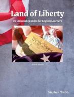 Land of Liberty di Stephen Webb edito da Lulu.com