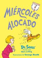 Miércoles Alocado (Wacky Wednesday Spanish Edition) di Dr Seuss edito da RANDOM HOUSE