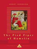 The Pied Piper of Hamelin di Robert Browning edito da EVERYMANS LIB