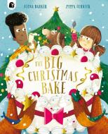 THE BIG CHRISTMAS BAKE di FIONA BARKER edito da QUARTO PUBLISHING GROUP