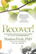 Recover! di Ilse Thompson, Stanton Peele edito da INGRAM PUBLISHER SERVICES US