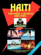 Haiti Industrial And Business Directory edito da International Business Publications, Usa