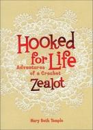 Hooked For Life di Mary Beth Temple edito da Andrews Mcmeel Publishing