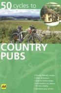 Aa 50 Cycles To Country Pubs edito da Aa Publishing
