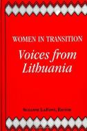 Women in Transition: Voices from Lithuania di Suzanne LaFont edito da State University of New York Press