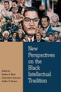 New Perspectives on the Black Intellectual Tradition edito da Northwestern University Press