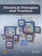 Electrical Principles and Practices [With CDROM] di Glen A. Mazur, Peter A. Zurlis edito da American Technical Publishers
