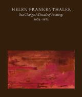 Helen Frankenthaler: Sea Change: A Decade of Paintings, 1974-1983 di John Elderfield edito da ELECTA