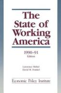 The State of Working America di Lawrence Mishel, David M. Frankel, Jared Bernstein, John Schmitt edito da Taylor & Francis Inc