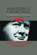 Winston S. Churchill, Volume 2: Young Statesman, 1901-1914 di Randolph S. Churchill edito da AMP PUBL GROUP