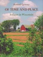 Of Time and Place di Richard Quinney edito da The University of Wisconsin Press