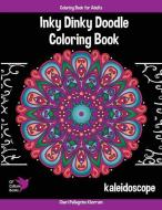 Inky Dinky Doodle Coloring Book - Kaleidoscope - Coloring Book for Adults & Kids!: Mandalas, Snowflakes, Flowers, and Star Designs di Cheri Pellegrino Khorram edito da Cp Calliope