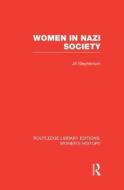 Women in Nazi Society di Jill (University of Edinburgh Stephenson edito da Taylor & Francis Ltd
