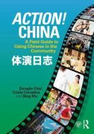 Action! China di Donglin Chai, Crista Cornelius, Bing Mu edito da Taylor & Francis Ltd