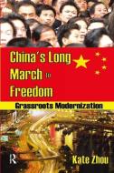 China's Long March to Freedom di Kate Zhou edito da Taylor & Francis Ltd