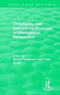 Christianity And Educational Provision In International Perspective edito da Taylor & Francis Ltd