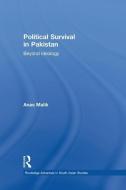 Political Survival in Pakistan di Anas (Xavier University Malik edito da Taylor & Francis Ltd