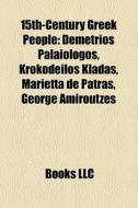 15th-century Greek People: Demetrios Pal di Books Llc edito da Books LLC, Wiki Series