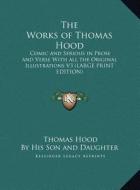 The Works of Thomas Hood di Thomas Hood edito da Kessinger Publishing, LLC