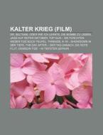 Kalter Krieg (Film) di Quelle Wikipedia edito da Books LLC, Reference Series