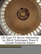 Cis-type Pv Device Fabrication By Novel Techniques edito da Bibliogov