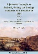 A Journey throughout Ireland, During the Spring, Summer and Autumn of 1834 - Vol. 1, Part 2 di Henry D. Inglis edito da Lulu.com