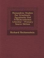 Poimandres: Studien Zur Griechisch-Agyptische Und Fruhchristlichen Literatur di Richard Reitzenstein edito da Nabu Press